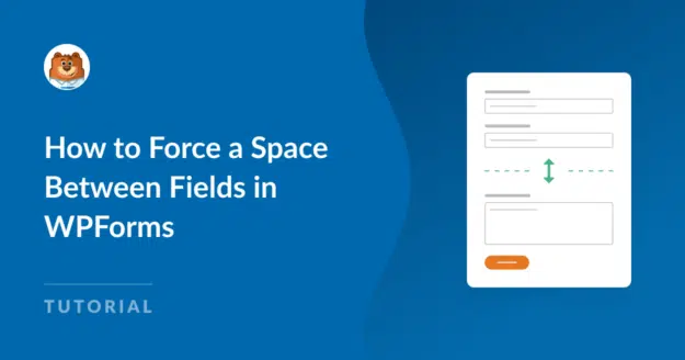 ¿Cómo forzar un espacio entre campos en WPForms?