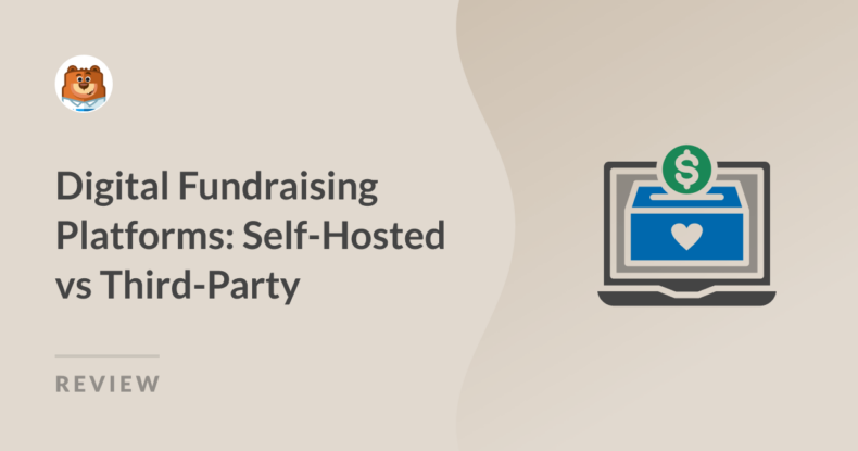 Digital Fundraising Platforms: Self Hosted vs Third Party