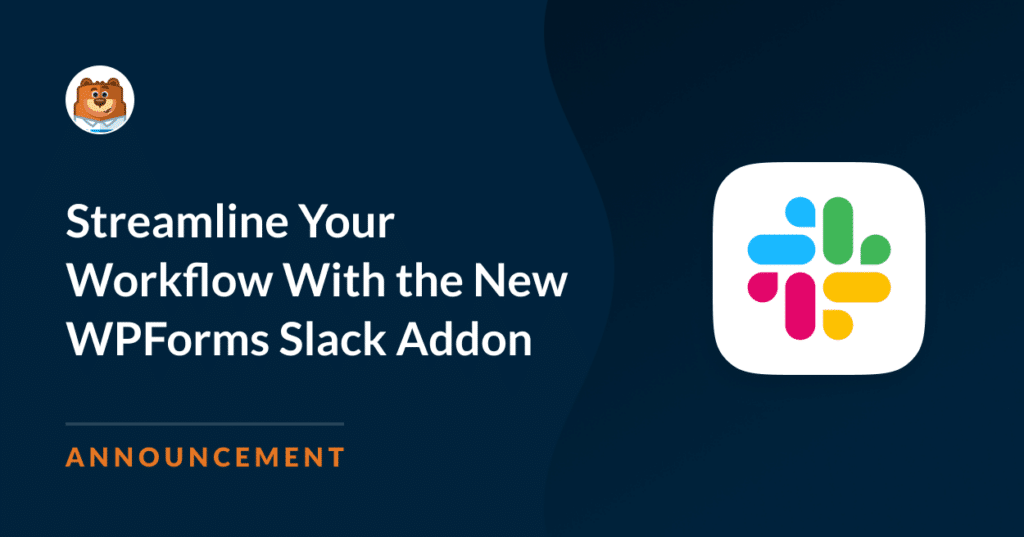 Streamline Your Workflow With the New WPforms Slack Addon