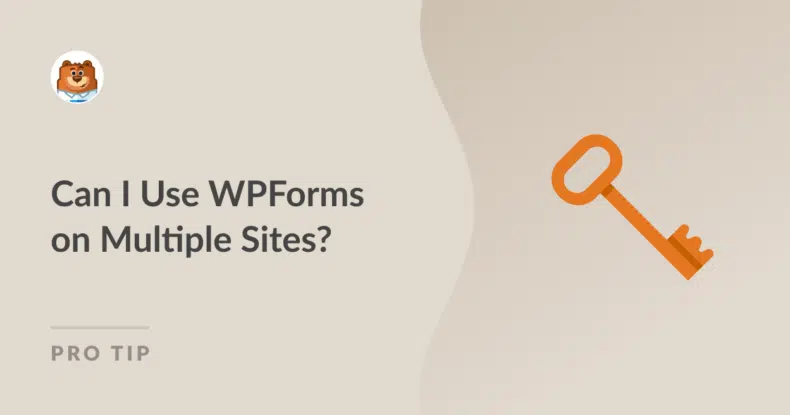 Puis-je utiliser WPForms sur plusieurs sites