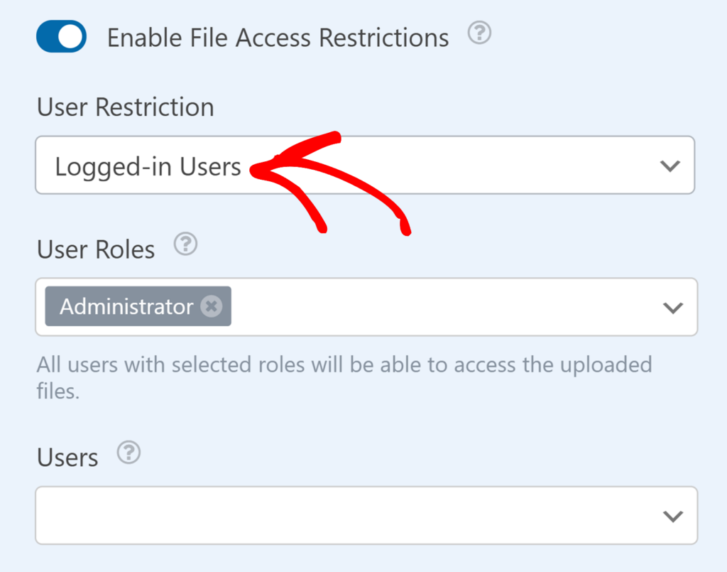 Select Logged-in Users from User Restriction dropdown