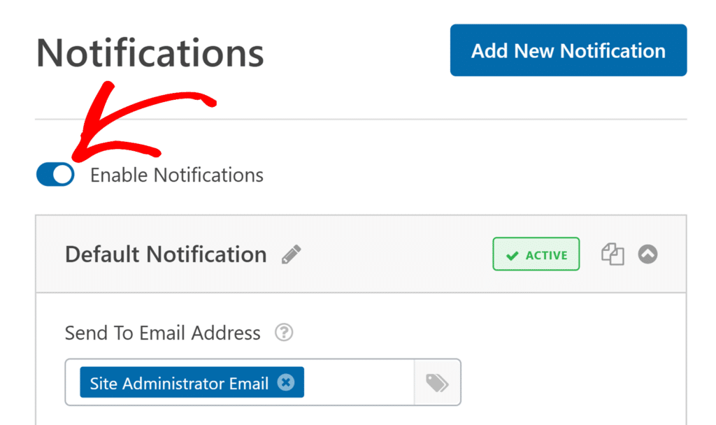Enable form notifications toggle Click Enable Notifications toggle