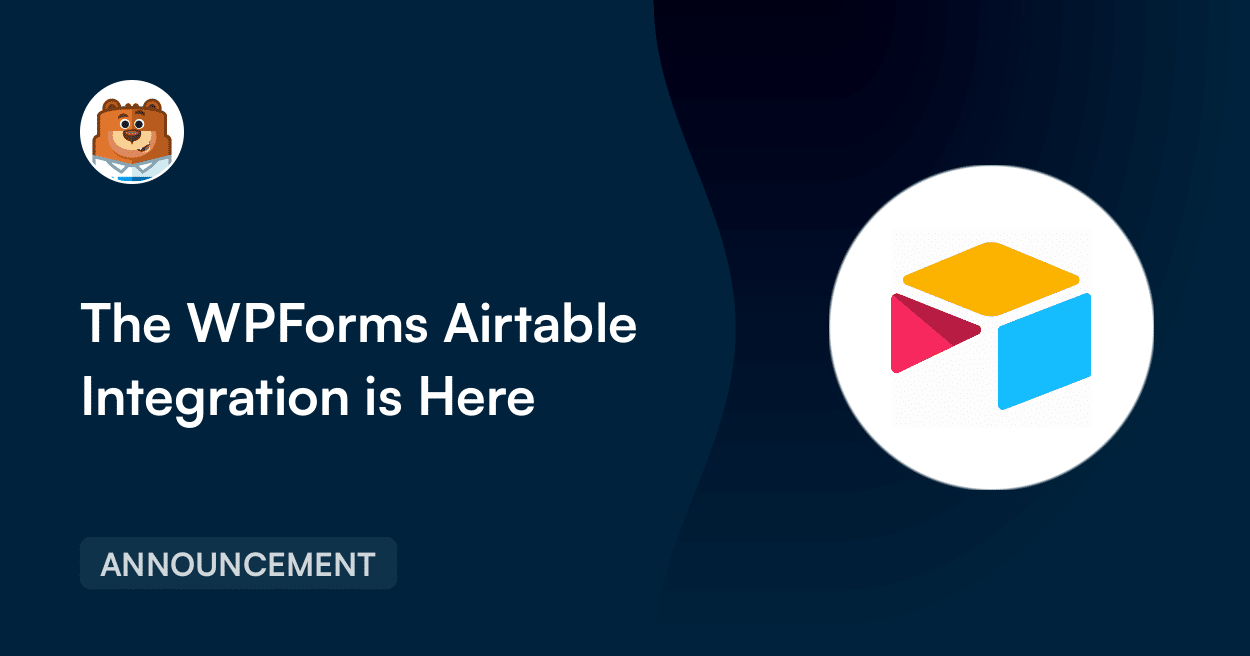 La integración WPForms Airtable está aquí: Sincronice automáticamente los datos de sus formularios con Airtable