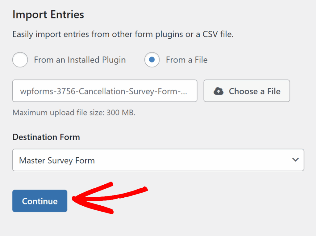 Import Entries form: file upload selected; destination form is Master Survey Form; press Continue to proceed.