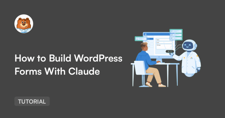 6a352b3562ca3png - WPForms Image principale d'une page de tutoriel : une personne à un ordinateur travaillant avec un robot amical sur un fond sombre ; le titre indique « Comment créer des formulaires WordPress avec Claude » et un badge « TUTORIEL » apparaît dans le coin.