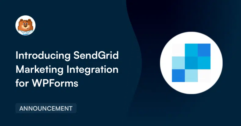 Announcement banner: Introducing SendGrid Marketing Integration for WPForms, with mascot on left and blue mosaic logo on right.