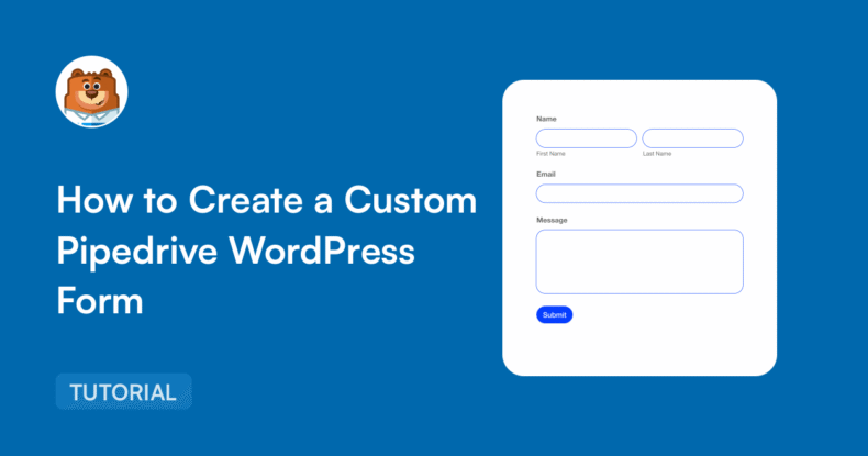 Herói: página azul com um grande título branco sobre a criação de um formulário Pipedrive WordPress e um avatar de tigre à esquerda, mais um cartão de formulário branco arredondado à direita rotulado com Nome, E-mail e Mensagem (selo TUTORIAL).