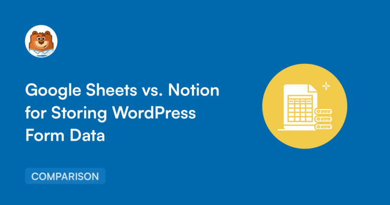 6a4fa5230f8afpng - WPForms Bannière principale : 'Google Sheets vs Notion pour stocker les données de formulaire WordPress' avec une mascotte à gauche et une icône de base de données circulaire jaune à droite ; étiquette COMPARaison.