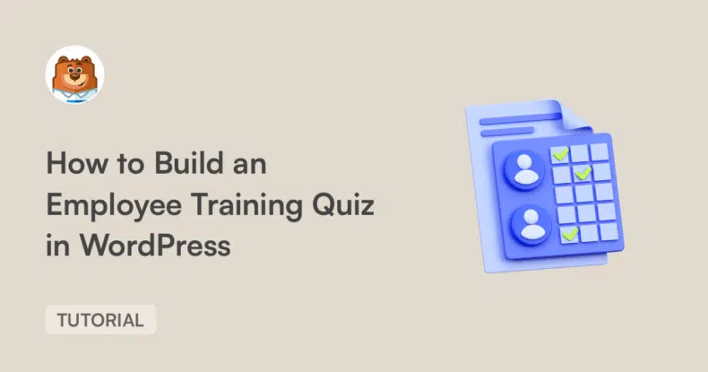 Hero banner: beige background, bear avatar left, title 'How to Build an Employee Training Quiz in WordPress' with a blue checklist icon on the right.
