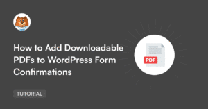 Hero banner for a tutorial titled 'How to Add Downloadable PDFs to WordPress Form Confirmations' featuring a bear mascot top-left and a PDF icon on the right, with a 'TUTORIAL' badge bottom-left.