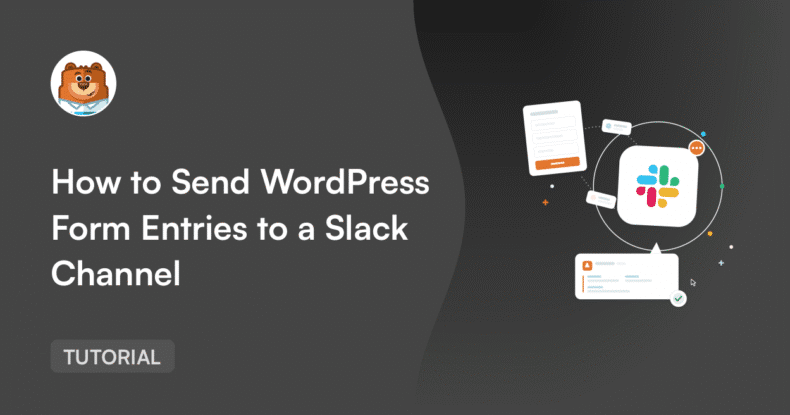 Banner principal com o título 'Como Enviar Entradas de Formulário do WordPress para um Canal do Slack', apresentando um mascote de urso e um selo de Tutorial à esquerda e uma ilustração do Slack à direita.