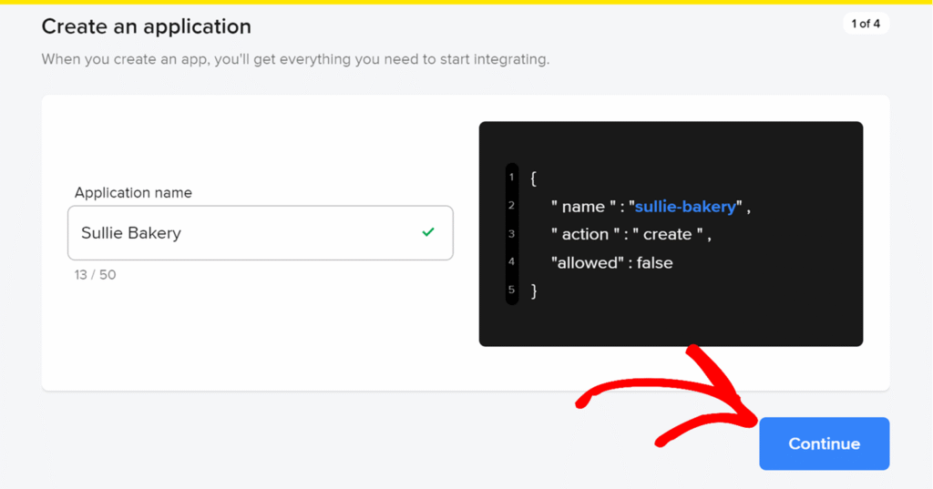 Crea un passaggio dell'applicazione che mostra il nome 'Sullie Bakery', uno snippet di codice JSON sulla destra e un pulsante blu Continua