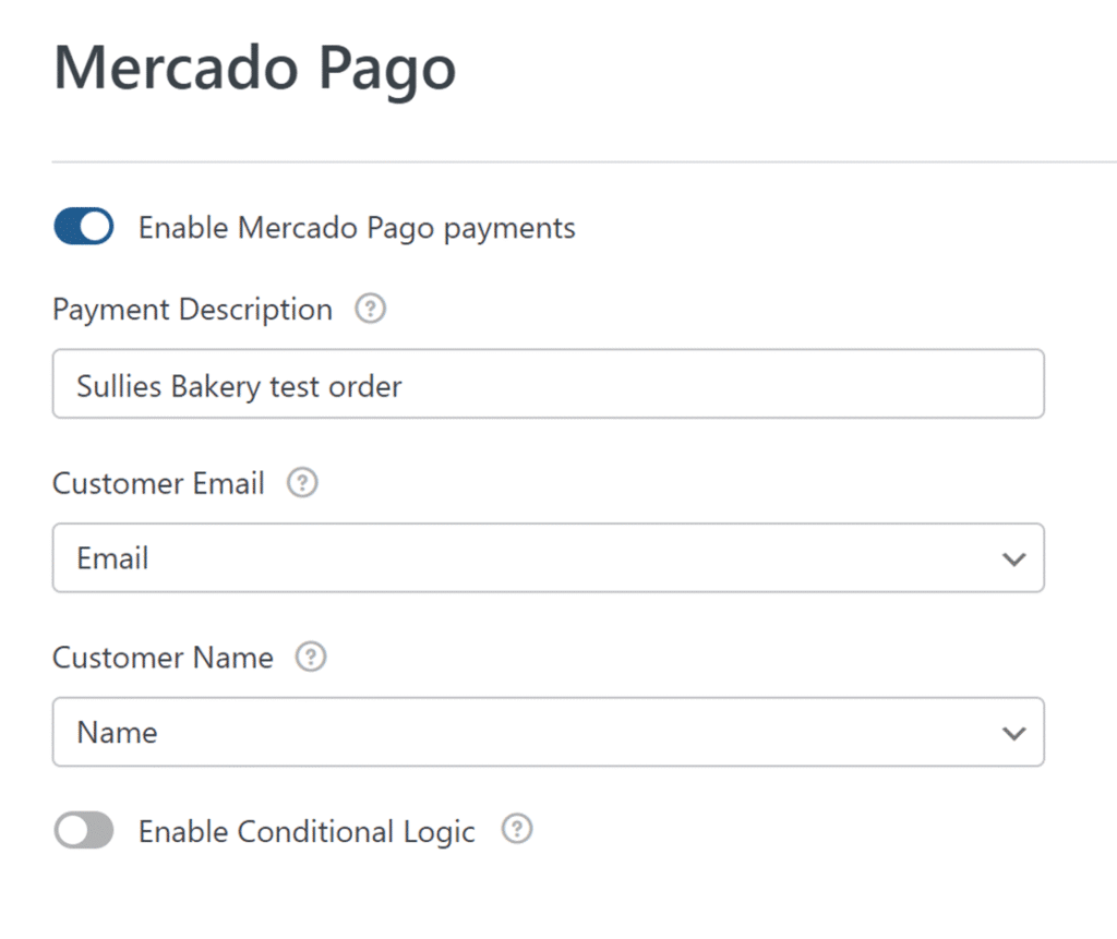 Modulo impostazioni Mercado Pago: interruttore per abilitare i pagamenti, con campi per Descrizione pagamento 'Ordine di prova Sullies Bakery', Email cliente (menu a discesa), Nome cliente (menu a discesa) e un interruttore per Abilita logica condizionale.