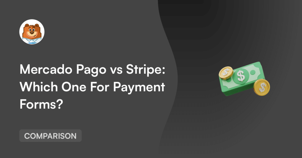 Banner principal para um artigo de comparação: 'Mercado Pago vs Stripe: Qual escolher para formulários de pagamento?' com um avatar de urso à esquerda e um gráfico de dinheiro à direita.